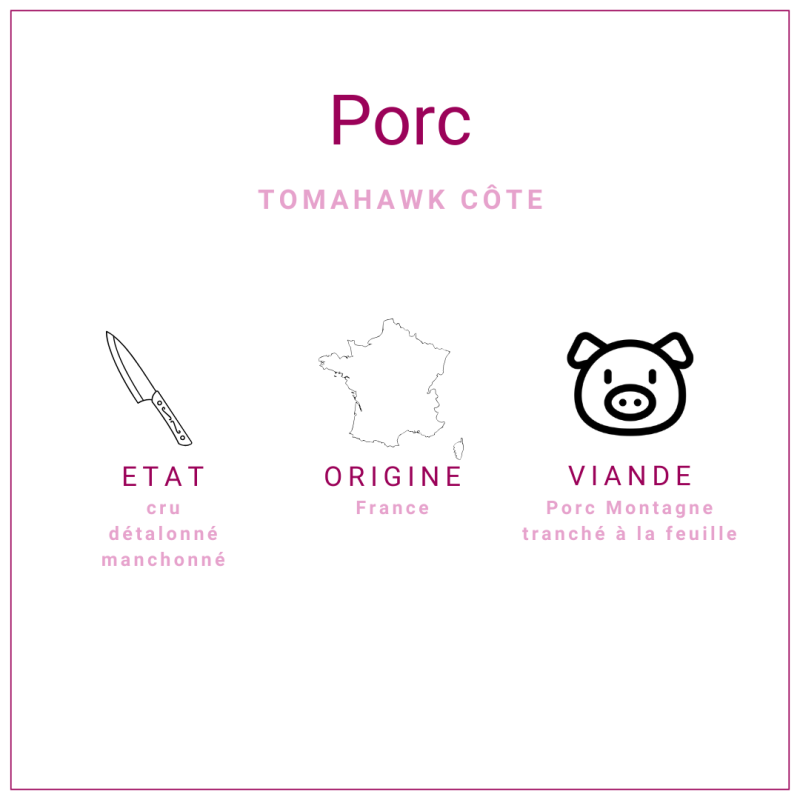 Tomahawk de porc, côtes détalonnées 250gr